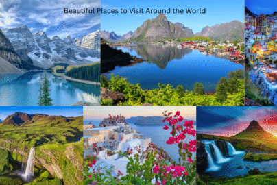 Beautiful Places to Visit Around the World